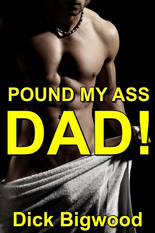 Pound My Ass, Dad!