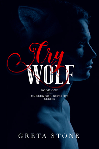 Cry Wolf (Underwood District, #1)