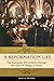 A Reformation Life: The Eur...