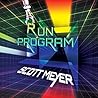 Run Program by Scott  Meyer