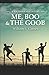 Me, Boo and The Goob by William L. Garner