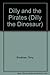 Dilly and the Pirates (Dilly the Dinosaur)