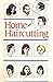 Home Haircutting (Home Libr...