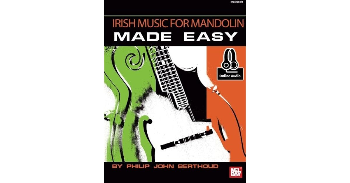 Irish Music For Mandolin Made Easy By Philip John Berthoud