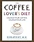 The Coffee Lover's Diet: Ch...