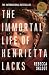 The Immortal Life of Henrietta Lacks