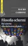 Filosofia-schermi: Dal cinema alla rivoluzione digitale