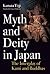 Myth and Deity in Japan: The Interplay of Kami and Buddhas