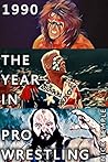 1990: The Year in Pro Wrestling: All the WWF and WCW supershows (plus the USWA title tournament and more)