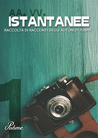 Istantanee (volume 1) (Italian Edition)