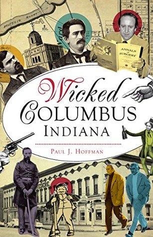 Wicked Columbus, Indiana (Kindle Edition)