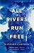 All Rivers Run Free