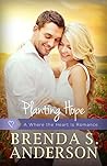 Book cover for Planting Hope (a Where the Heart Is romance, book 3)