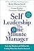 Self Leadership and the One Minute Manager by Kenneth H. Blanchard Self Leadership and the One Minute Manager by Kenneth H. Blanchard