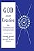 God and Creation: An Ecumenical Symposium