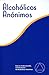 Alcohólicos Anónimos by Alcoholics Anonymous