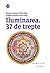 Iluminarea. 37 de trepte