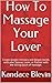 How To Massage Your Lover