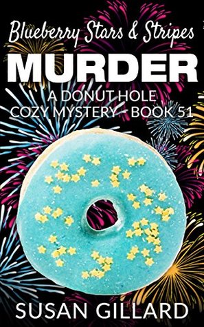 Blueberry Stars & Stripes Murder (Donut Hole Mystery #51)