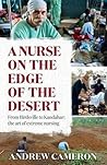 A Nurse on the Edge of the Desert: From Birdsville to Kandahar: The art of extreme nursing