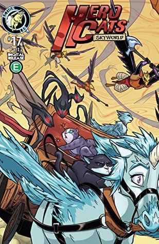 Hero Cats of Skyworld #17 (Kindle Edition)