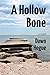 A Hollow Bone