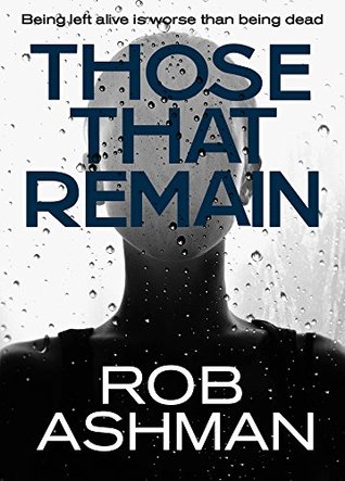 Those That Remain (The Mechanic Trilogy #1)
