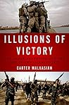 Illusions of Victory: The Anbar Awakening and the Rise of the Islamic State Illusions of Victory: The Anbar Awakening and the Rise of the Islamic State
