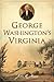 George Washington's Virginia