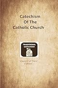 Catechism of the Catholic Church: Trent Edition