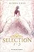 Die SELECTION-Reihe Band 1-3: Selection / Die Elite / Der Erwählte (3in1-Bundle): Selection / Selection. Die Elite / Selection. Der Erwählte (German Edition)