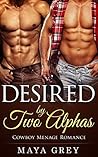 Romance: Desired by Two Alphas: (BBW Alpha Male Menage Romance) (Western Contemporary Short Stories)