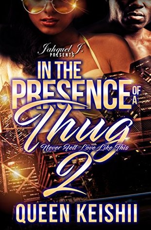 In The Presence Of A Thug 2: Never Felt Love Like This (In The Presence Of A Thug : Never Felt Love Like This)