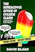 The Herbaceous Affair of Cocaine Claire