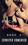 Reckless Devotion Book Two (Reckless Devotion #2) Reckless Devotion Book Two (Reckless Devotion #2)