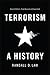 Terrorism: A History (Themes in History)