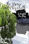 The Prince & Elizabeth A Fairytale Love Story by Mary Jane Ballew