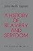 A History of Slavery and Se...