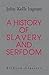 A History of Slavery and Serfdom