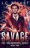 Savage (The Solumancer Cycle #2) Savage (The Solumancer Cycle #2)