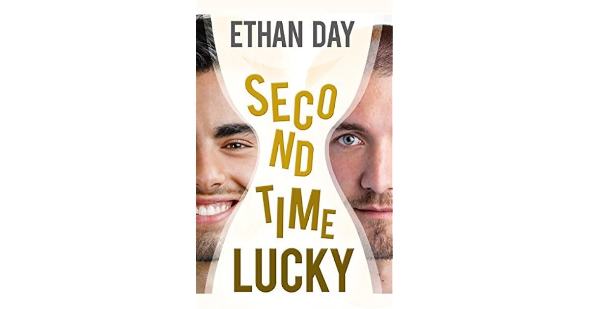 Second Time Lucky by Ethan Day