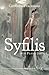 Syfilis. of de Franse ziekte