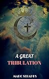 A Great Tribulation