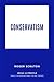 Conservatism: Ideas in Profile (Ideas in Profile - small books, big ideas)