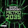Metro 2035 by Dmitry Glukhovsky