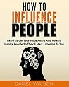How To Influence ...