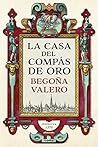 La casa del compás de oro by Begoña Valero