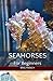 Seahorses For Beginners
