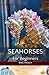 Seahorses For Beginners