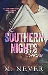 The Southern Nights Series by M. Never